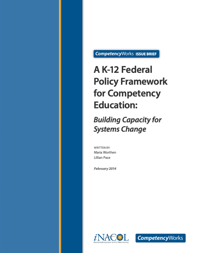 A K-12 Federal Policy Framework for Competency Education A K-12 Federal Policy Framework for Competency Education NME