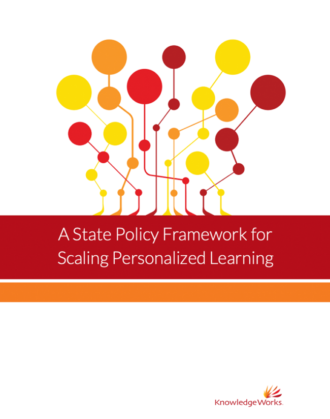 A State Policy Framework for Scaling Personalized Learning A State Policy Framework for Scaling Personalized Learning NME