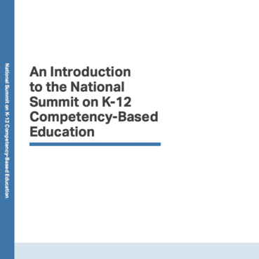 An Introduction to the National Summit on K-12 Competency-Based Education NME