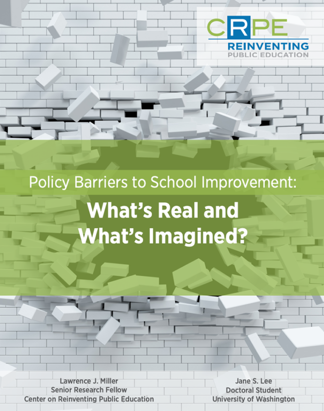 Policy Barriers to School Improvement_ What’s Real and What’s Imagined_ CRPE Reinventing Education Nellie Mae Education Foundation NME