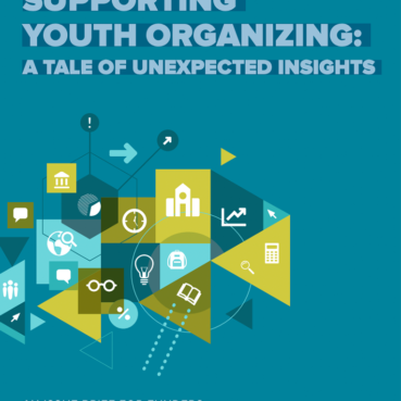 Supporting Youth Organizing A tale of unexpected insights NME
